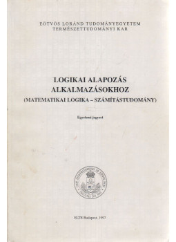 Pásztorné Varga Katalin - Logikai alapozás alkalmazásokhoz Pásztorné Varga Katalin - Logikai alapozás alkalmazásokhoz, Budapest 1997 antikvár könyv