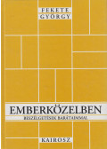Fekete György - Emberközelben