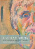 Fehér Ildikó,Veszprémi Nóra - Festők a tükörben