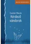 Csapody Miklós - Kérdező vándorok