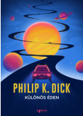 Philip K. Dick - Különös éden