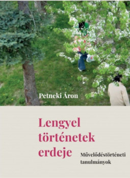 Petneki Áron - Lengyel történetek erdeje Petneki Áron - Lengyel történetek erdeje, null 2024 antikvár könyv