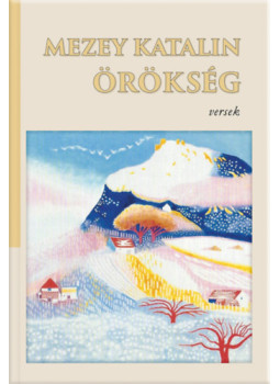 Mezey Katalin - Örökség Mezey Katalin - Örökség, null 2024 antikvár könyv