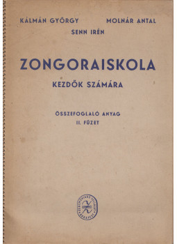 Kálmán György, Molnár Antal, Senn Irén - Zongoraiskola kezdők számára II. füzet, Budapest 1955 antikvár könyv