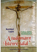 Kerényi Lajos - A tudomány Istenre talál