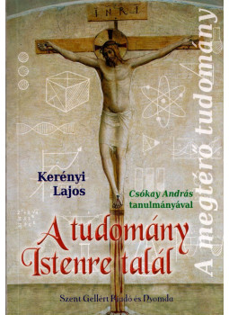Kerényi Lajos - A tudomány Istenre talál, null 0 antikvár könyv