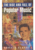 Donald Clarke - Rise and Fall of Popular Music