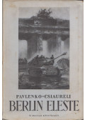 Pavlenko,V. Csiaureli - Berlin eleste