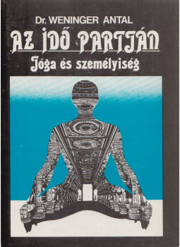 Weninger Antal - Az idő partján Weninger Antal - Az idő partján, Budapest 1988 antikvár könyv