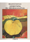 Brasnyó István - Szeretném, ha meghallgatnál