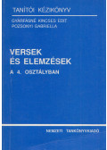 Gyárfásné Kincses Edit,Pozsonyi Gabriella - Versek és Elemzések a 4. osztályban - Tanítói kézikönyv