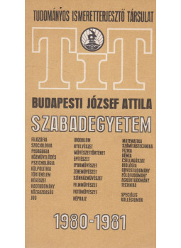 dr. Bassa Endréné - A Tudományos Ismeretterjesztő Társulat budapesti József Attila Szabadegyeteme 1980-1981, Budapest 1980 antikvár könyv