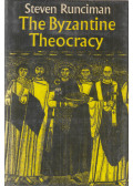 Steven Runciman - The Byzantine Theocracy