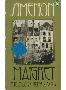 Georges Simenon - The Sailors' Rendezvous Georges Simenon - The Sailors' Rendezvous, Harmondsworth 1970 antikvár könyv