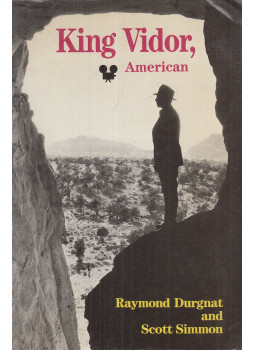 Durgnat, Raymond, Simon, Scott - King Vidor, American Durgnat, Raymond, Simon, Scott - King Vidor, American, Berkeley-Los Angeles-London 1988 antikvár könyv