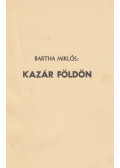 Bartha Miklós - Kazár földön