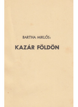 Bartha Miklós - Kazár földön Bartha Miklós - Kazár földön, San Francisco, California 1970 antikvár könyv