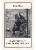 Dr. Pákh Tibor - Hadifogsági emléktöredékek