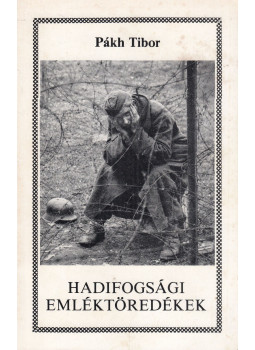 Dr. Pákh Tibor - Hadifogsági emléktöredékek, San Francisco 1989 antikvár könyv