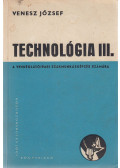 Venesz József - Technológia III.