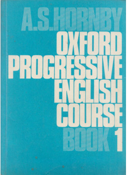 HORNBY, A S - Oxford Progressive English Course Book 1. HORNBY, A S - Oxford Progressive English Course Book 1., London 1969 antikvár könyv