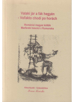  - Valaki jár a fák hegyén - Vol'akto chodi po horách, Nadlak 2004 antikvár könyv
