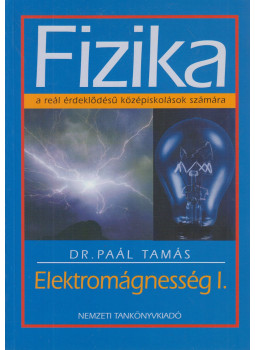 Dr. Paál Tamás - Fizika - Elektromágnesesség I. Dr. Paál Tamás - Fizika - Elektromágnesesség I., Budapest 2002 antikvár könyv