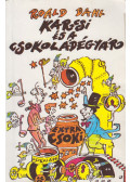 Roald Dahl - Karcsi és a csokoládégyár