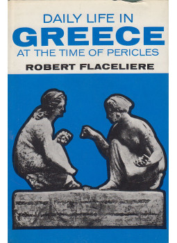 FLACELIERE, ROBERT - Daily Life in Greece at the Time of Pericles, New York 1974 antikvár könyv