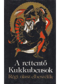 Herczeg Gyula - A rettentő Kukkubeusok I. kötet