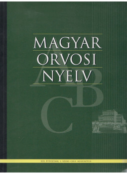 Dr. Bősze Péter - Magyar Orvosi Nyelv 2013. Augusztus, null 2013 antikvár könyv