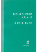 Mucsi Zsófia,Pecsuk Ottó  - Bibiliaolvasó kalauz a 2014. évre