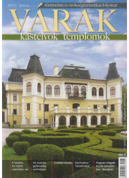 Kósa Pál (szerk.) - Várak, kastélyok, templomok 2010. június Kósa Pál (szerk.) - Várak, kastélyok, templomok 2010. június, Budapest 2010 antikvár könyv