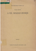 Kovács Sándor - A XX. század zenéje