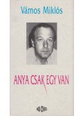 Vámos Miklós - Anya csak egy van