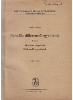 Földes István - Parciális differenciálegyenletek I. rész, Budapest 1957 antikvár könyv