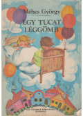 Méhes György - Egy tucat léggömb