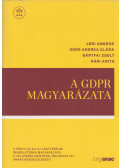 Jóri András, Bártfai Zsolt, Hári Anita, Soós Andrea Klára - A GDPR magyarázata
