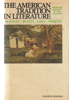 Sculley Bradley, Richmond Croom Beatty - The American Tradition in Literature Sculley Bradley, Richmond Croom Beatty - The American Tradition in Literature, New York 1979 antikvár könyv