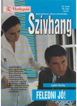 Judith Worthy - Szívhang 52. - Feledni jó! Judith Worthy - Szívhang 52. - Feledni jó!, Budapest 1996 antikvár könyv