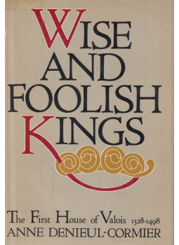 Anne Denieul-Cormier - Wise and Foolish Kings, New York 1980 antikvár könyv