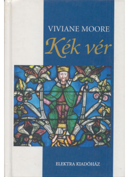 Moore, Viviane - Kék vér Moore, Viviane - Kék vér, Szeged 2002 antikvár könyv