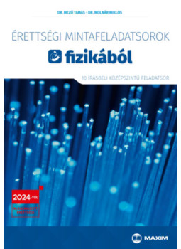 Dr. Mező Tamás, Dr. Nagy Anett - Érettségi mintafeladatsorok fizikából Dr. Mező Tamás, Dr. Nagy Anett - Érettségi mintafeladatsorok fizikából, null 2024 antikvár könyv