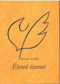 Simon András - Életed üzenet (dedikált)