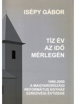 Isépy Gábor - Tíz év az idő mérlegén, null 0 antikvár könyv