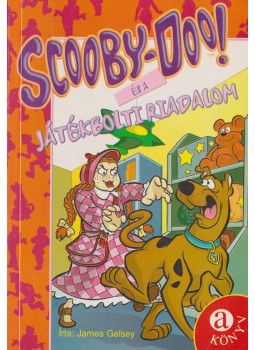 James Gelsey - Scooby-Doo! és a játékbolti riadalom James Gelsey - Scooby-Doo! és a játékbolti riadalom, Budapest 2004 antikvár könyv
