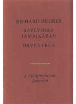 Richard Hughes - Szélvihar Jamaicában; Örvényben Richard Hughes - Szélvihar Jamaicában; Örvényben, Debrecen 1969 antikvár könyv