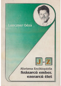 Lunczner Géza - Százarcú ember, ezerarcú élet II. kötet (dedikált)