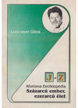 Lunczner Géza - Százarcú ember, ezerarcú élet II. kötet (dedikált), null 0 antikvár könyv