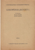 Kovács Emőke - Logopédiai jegyzet I.